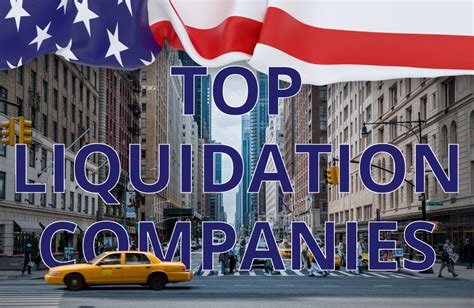 Top Liquidation Companies in US .